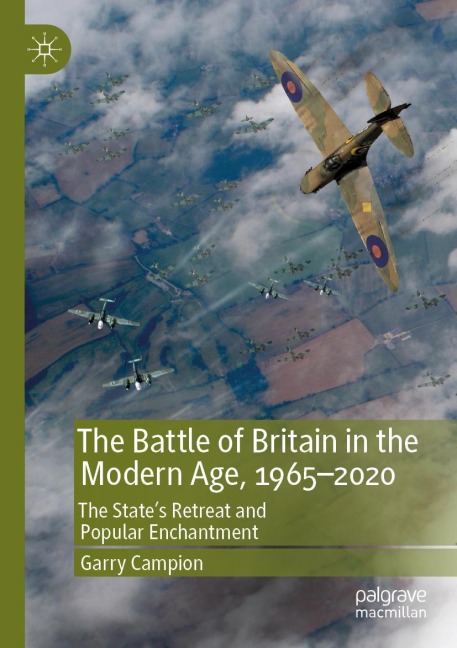 The Battle of Britain in the Modern Age, 1965-2020: The States Retreat and Popular Enchantment
