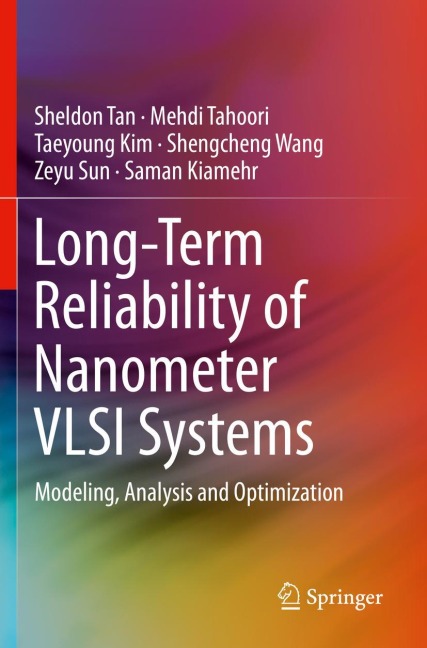 Long-Term Reliability of Nanometer VLSI Systems: Modeling, Analysis and Optimization
