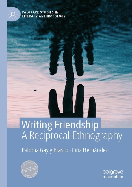 Writing Friendship: A Reciprocal Ethnography