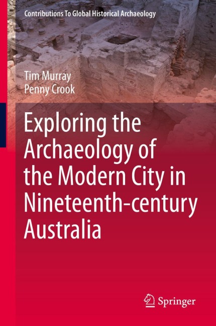 Exploring the Archaeology of the Modern City in Nineteenth-century Australia