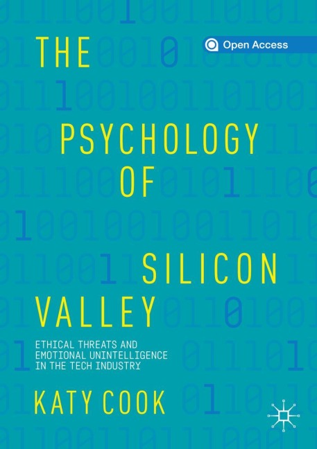 The Psychology of Silicon Valley: Ethical Threats and Emotional Unintelligence in the Tech Industry