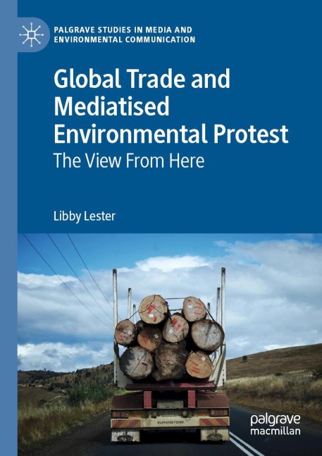 Global Trade and Mediatised Environmental Protest: The View From Here