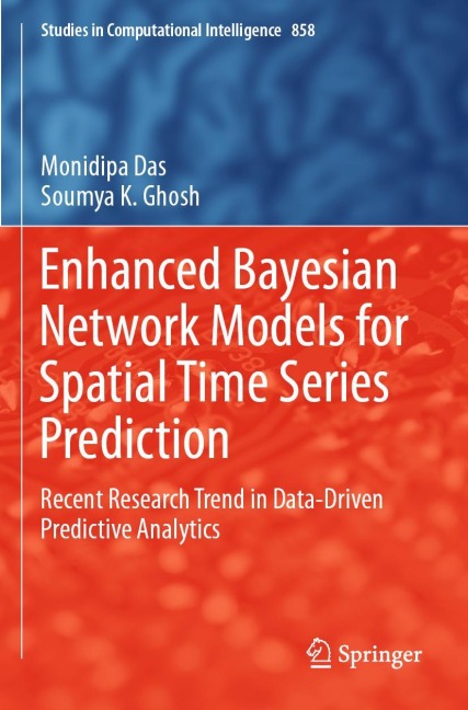 Enhanced Bayesian Network Models for Spatial Time Series Prediction: Recent Research Trend in Data-Driven Predictive Analytics