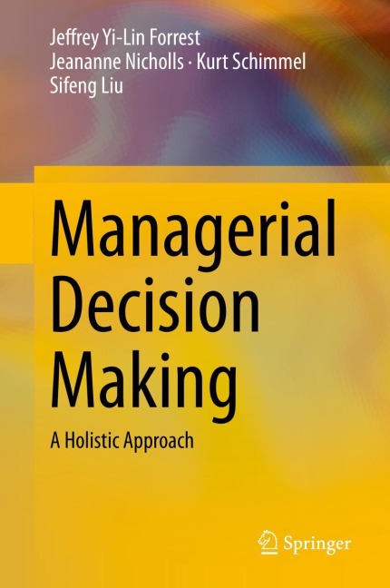 Managerial Decision Making: A Holistic Approach
