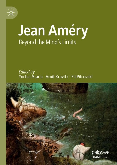 Jean Améry: Beyond the Minds Limits
