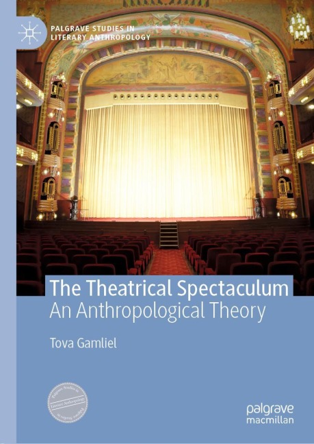 The Theatrical Spectaculum: An Anthropological Theory