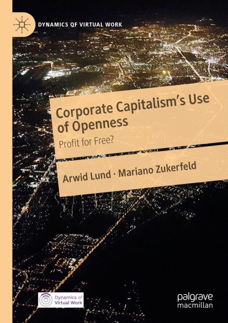 Corporate Capitalisms Use of Openness: Profit for Free?