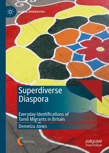 Superdiverse Diaspora: Everyday Identifications of Tamil Migrants in Britain