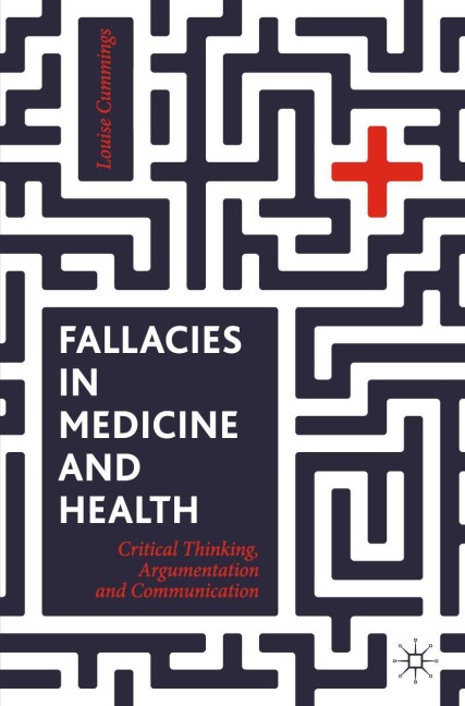 Fallacies in Medicine and Health: Critical Thinking, Argumentation and Communication