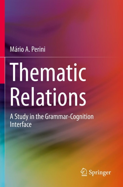 Thematic Relations: A Study in the Grammar-Cognition Interface