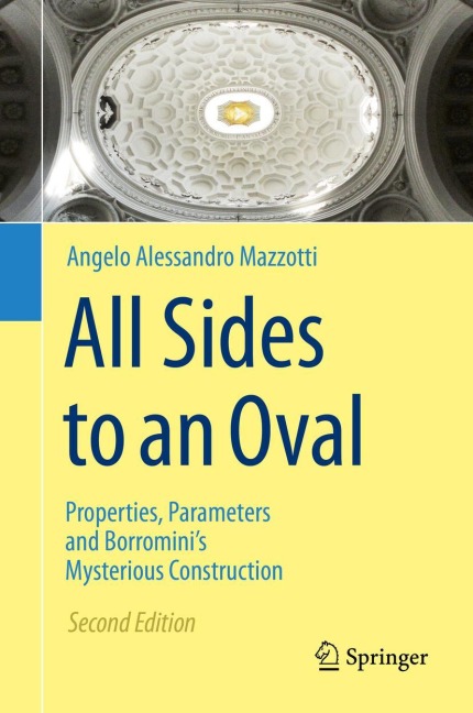 All Sides to an Oval: Properties, Parameters and Borrominis Mysterious Construction