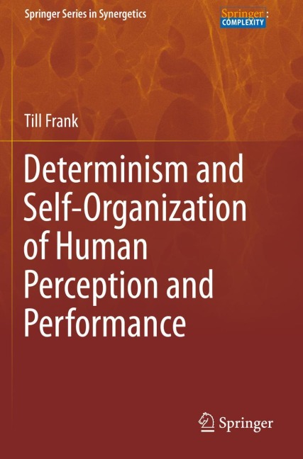 Determinism and Self-Organization of Human Perception and Performance