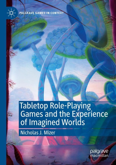 Tabletop Role-Playing Games and the Experience of Imagined Worlds