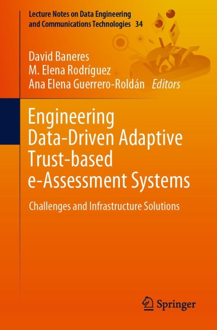 Engineering Data-Driven Adaptive Trust-based e-Assessment Systems: Challenges and Infrastructure Solutions