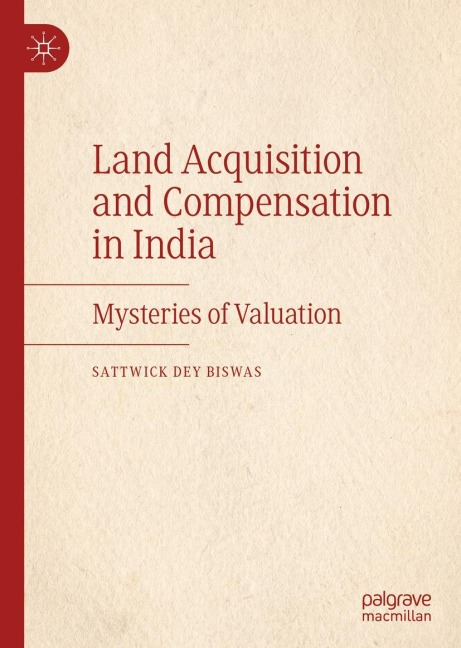 Land Acquisition and Compensation in India: Mysteries of Valuation