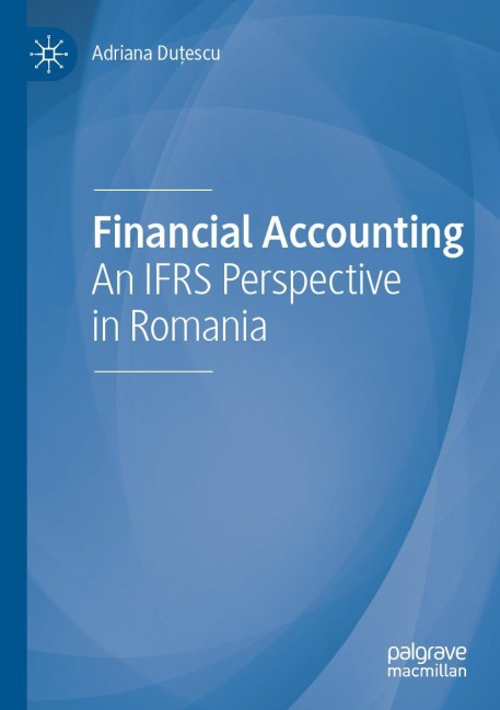 Financial Accounting: An IFRS Perspective in Romania