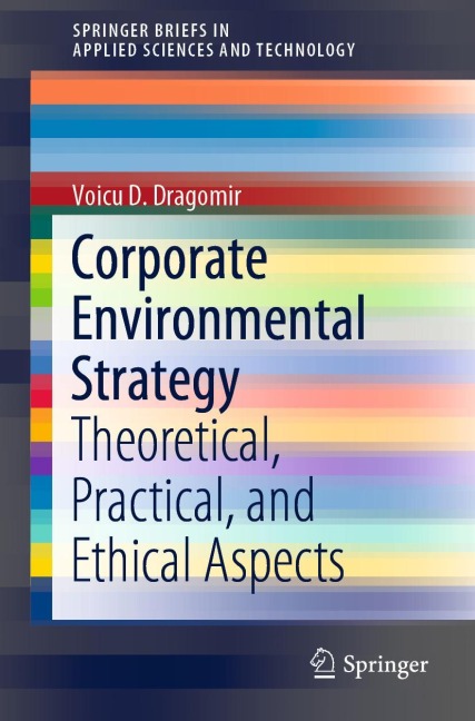 Corporate Environmental Strategy: Theoretical, Practical, and Ethical Aspects