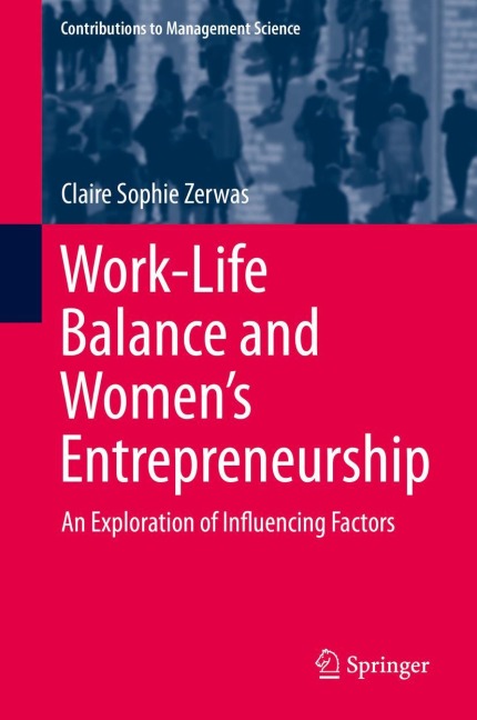 Work-Life Balance and Womens Entrepreneurship: An Exploration of Influencing Factors