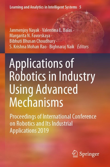 Applications of Robotics in Industry Using Advanced Mechanisms: Proceedings of International Conference on Robotics and Its Industrial Applications 2019