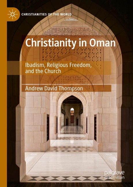 Christianity in Oman: Ibadism, Religious Freedom, and the Church