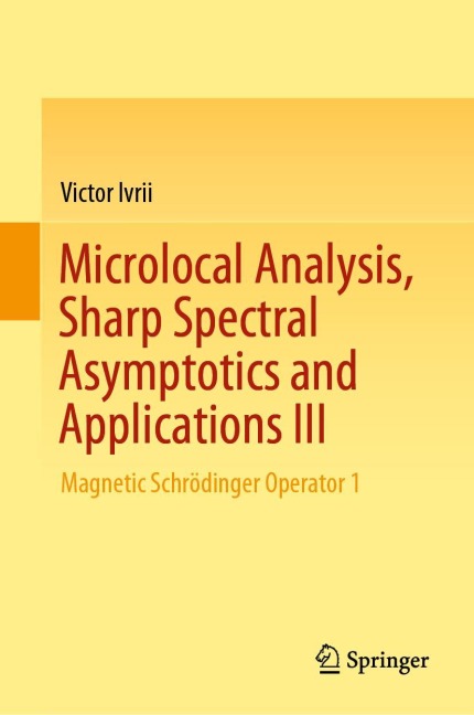 Microlocal Analysis, Sharp Spectral Asymptotics and Applications III: Magnetic Schrödinger Operator 1