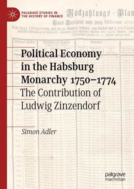 Political Economy in the Habsburg Monarchy 1750-1774: The Contribution of Ludwig Zinzendorf