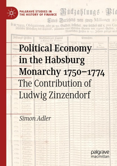 Political Economy in the Habsburg Monarchy 1750-1774: The Contribution of Ludwig Zinzendorf