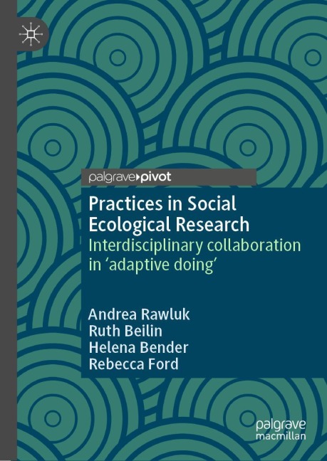 Practices in Social Ecological Research: Interdisciplinary collaboration in adaptive doing