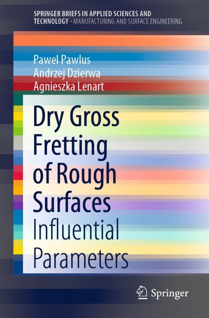 Dry Gross Fretting of Rough Surfaces: Influential Parameters