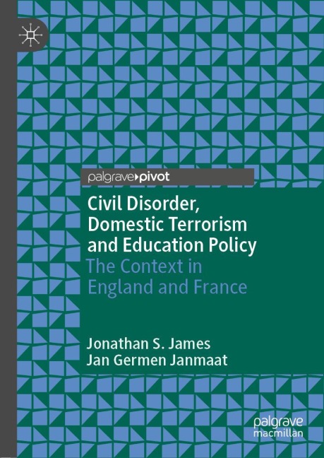 Civil Disorder, Domestic Terrorism and Education Policy: The Context in England and France