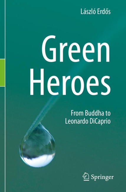 Green Heroes: From Buddha to Leonardo DiCaprio
