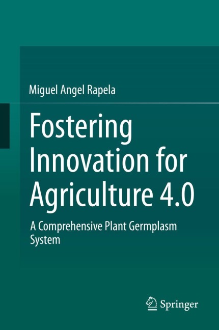 Fostering Innovation for Agriculture 4.0: A Comprehensive Plant Germplasm System