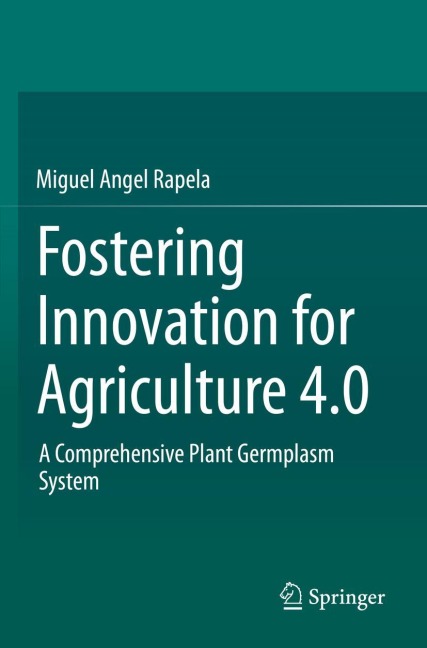 Fostering Innovation for Agriculture 4.0: A Comprehensive Plant Germplasm System