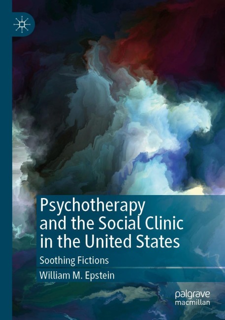 Psychotherapy and the Social Clinic in the United States: Soothing Fictions