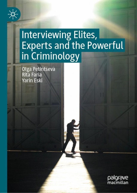 Interviewing Elites, Experts and the Powerful in Criminology