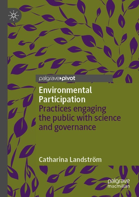 Environmental Participation: Practices engaging the public with science and governance