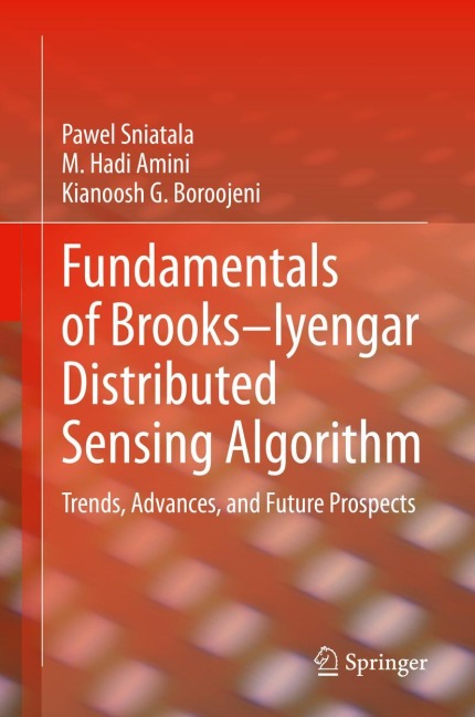Fundamentals of Brooks-Iyengar Distributed Sensing Algorithm: Trends, Advances, and Future Prospects