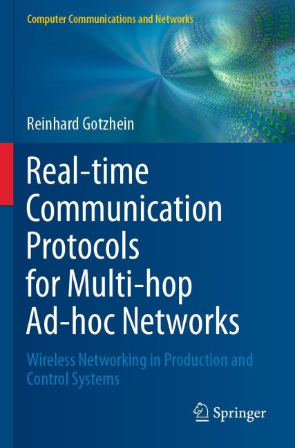 Real-time Communication Protocols for Multi-hop Ad-hoc Networks: Wireless Networking in Production and Control Systems