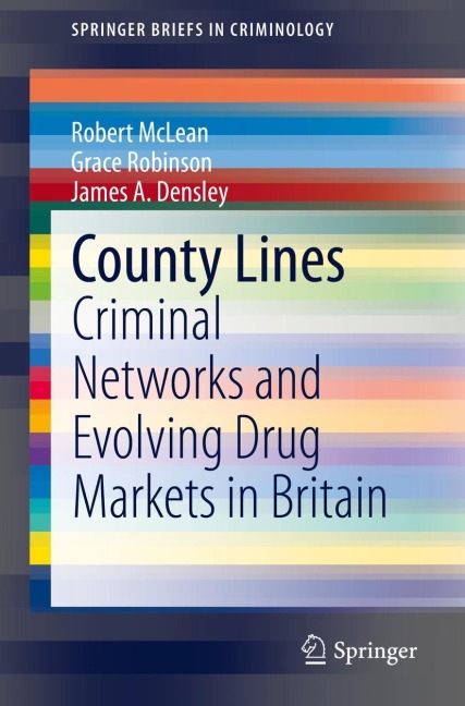 County Lines: Criminal Networks and Evolving Drug Markets in Britain