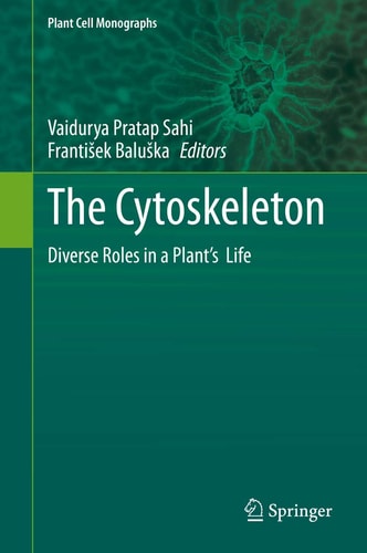 The Cytoskeleton Diverse Roles in a Plant’s Life