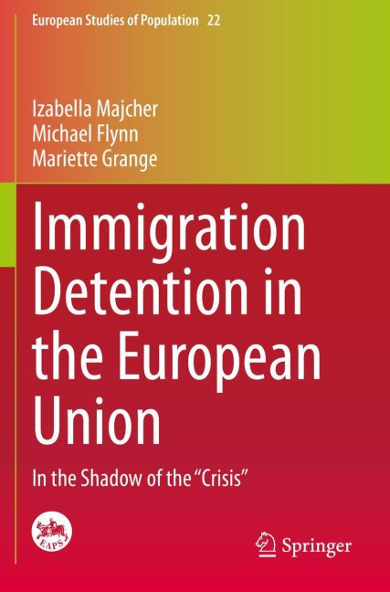 Immigration Detention in the European Union: In the Shadow of the Crisis