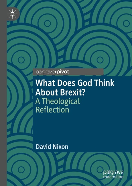 What Does God Think About Brexit?: A Theological Reflection