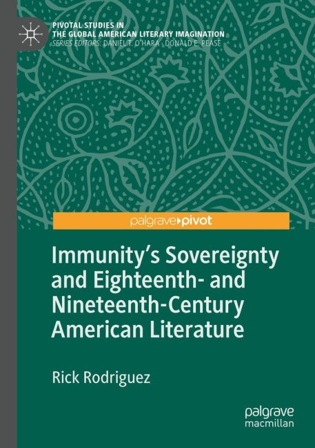Immunitys Sovereignty and Eighteenth- and Nineteenth-Century American Literature