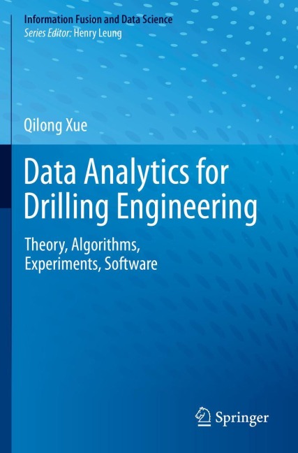 Data Analytics for Drilling Engineering: Theory, Algorithms, Experiments, Software