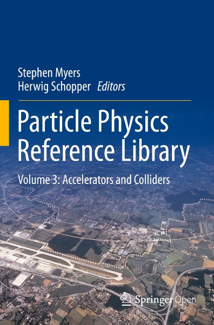 Particle Physics Reference Library: Volume 3: Accelerators and Colliders