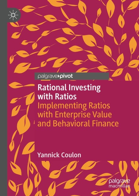 Rational Investing with Ratios: Implementing Ratios with Enterprise Value and Behavioral Finance