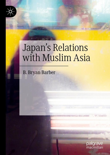 Japans Relations with Muslim Asia
