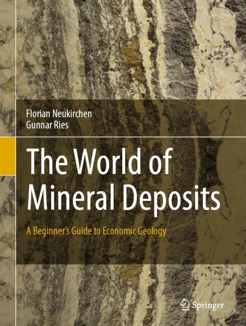 The World of Mineral Deposits: A Beginners Guide to Economic Geology