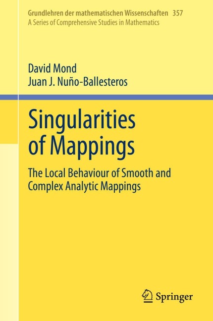 Singularities of Mappings: The Local Behaviour of Smooth and Complex Analytic Mappings