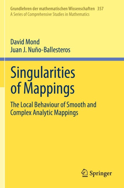 Singularities of Mappings: The Local Behaviour of Smooth and Complex Analytic Mappings